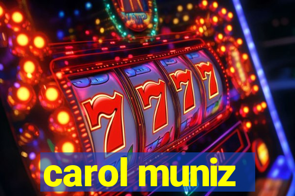 carol muniz